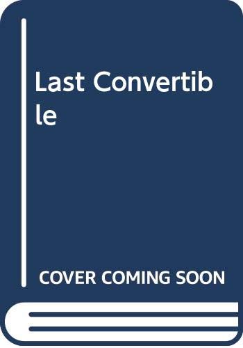 Stock image for Last Convertible for sale by ThriftBooks-Dallas