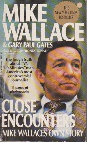 Imagen de archivo de Close Encounters : Mike Wallace's Own Story a la venta por Better World Books: West