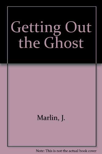 Stock image for Getting Out the Ghost for sale by Aaron Books