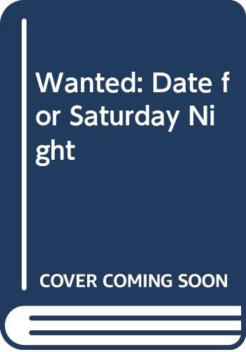 9780425084489: Wanted: Date for Saturday Night