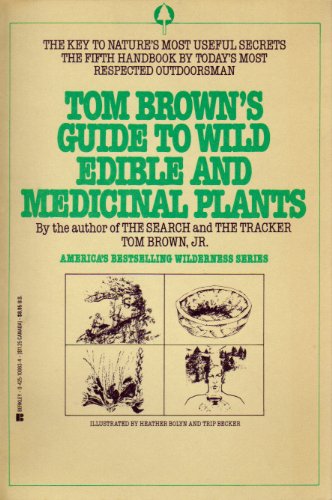 Stock image for TOM BROWN'S GUIDE TO WILD EDIBLE AND MEDICINAL PLANTS for sale by AVON HILL BOOKS