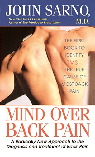 Imagen de archivo de Mind Over Back Pain: A Radically New Approach to the Diagnosis and Treatment of Back Pain a la venta por ThriftBooks-Atlanta