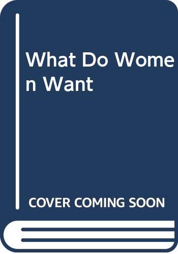 9780425088494: What Do Women Want