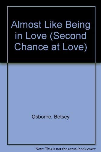 Stock image for Almost Like Being in Love (Second Chance at Love) for sale by SecondSale