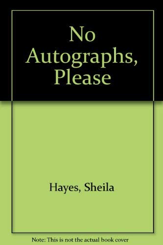 Beispielbild fr No Autographs Please zum Verkauf von Better World Books