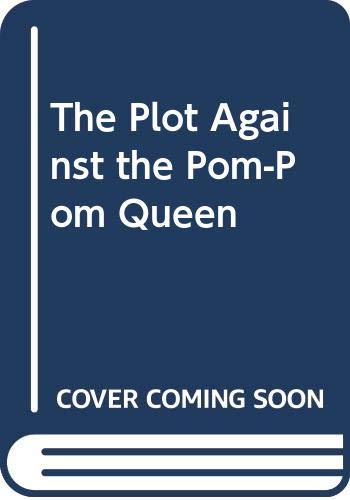 9780425088678: The Plot Against the Pom-Pom Queen