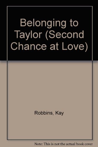 Stock image for Belonging to Taylor 322 (Second Chance at Love) for sale by Aaron Books