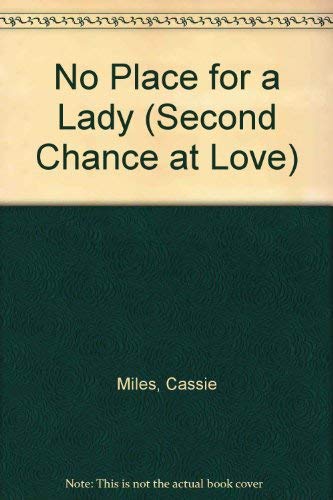 No Place for a Lady (Second Chance at Love) (9780425089712) by Miles, Cassie