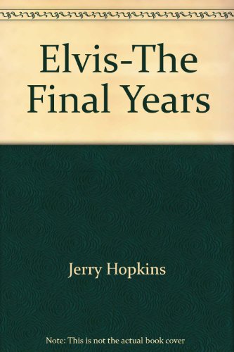 Imagen de archivo de Elvis-The Final Years a la venta por ThriftBooks-Atlanta