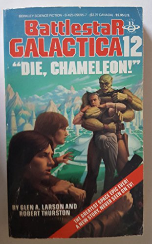 Beispielbild fr Battlestar Galactica 12: "Die, Chameleon!" zum Verkauf von Browse Awhile Books