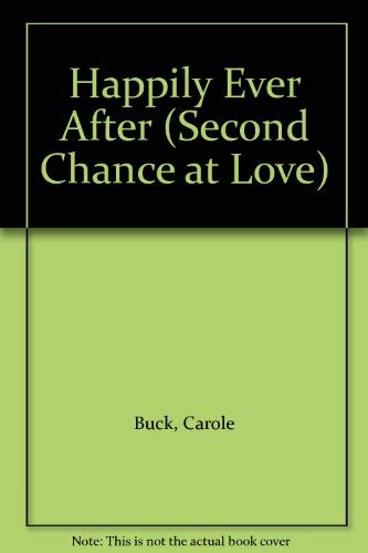 Happily Ever After (Second Chance at Love) (9780425092880) by Buck, Carole