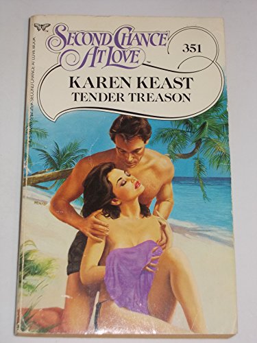 Tender Treason (Second Chance at Love) (9780425092897) by Keast, Karen