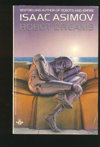 Robot Dreams (Masterworks of Science Fiction and Fantasy) - Asimov, Isaac: 9780425093450 -