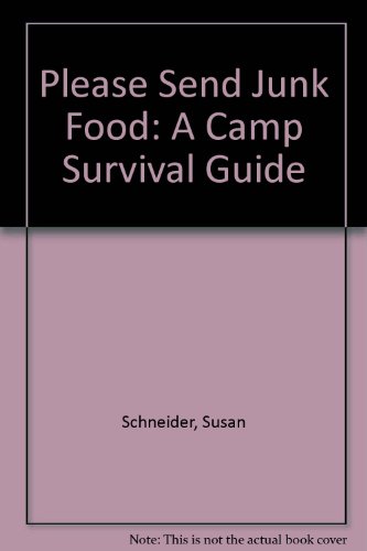 Beispielbild fr Please Send Junk Food: A Camp Survival Guide zum Verkauf von Kennys Bookshop and Art Galleries Ltd.