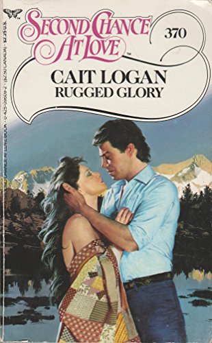 Rugged Glory (Second Chance at Love, No. 370) (9780425096093) by Cait Logan; Aka Cait London