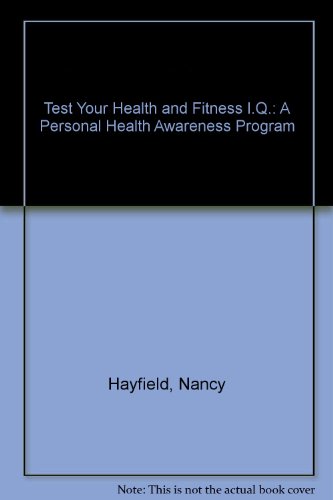 Test your Health and Fitness I.Q.: A Personal Health Awareness Program (9780425096451) by William M. Kane