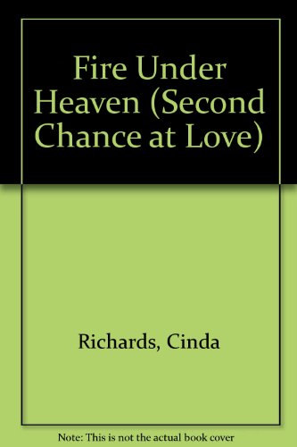 Fire Under Heaven (Second Chance at Love) (9780425097410) by Richards, Cinda