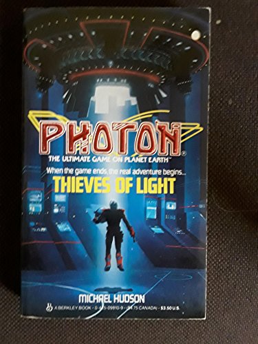 Stock image for Thieves Of Light (Photon : The Ultimate Game on Planet Earth) for sale by Once Upon A Time Books