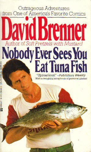 Imagen de archivo de Nobody Ever Sees You Eat Tuna Fish a la venta por Gulf Coast Books
