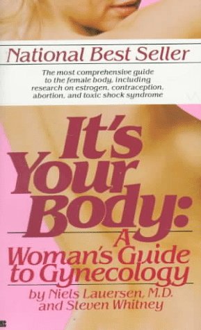 Beispielbild fr It's Your Body : A Woman's Guide to Gynecology zum Verkauf von Better World Books