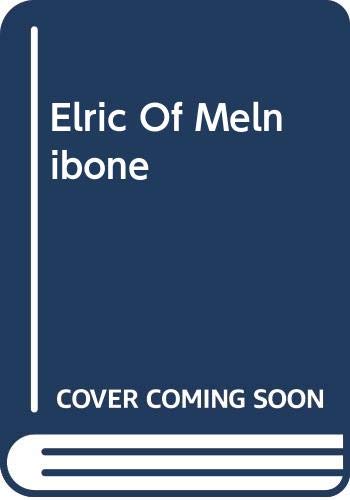 Imagen de archivo de Elric Of Melnibone a la venta por Isle of Books