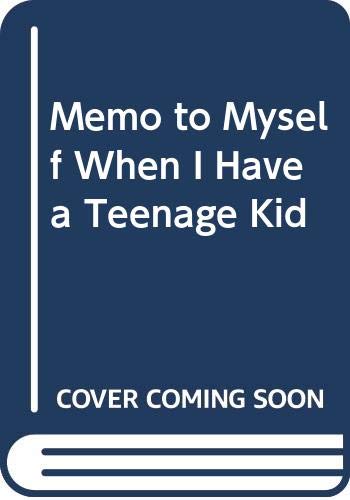 9780425099674: Memo to Myself When I Have a Teenage Kid