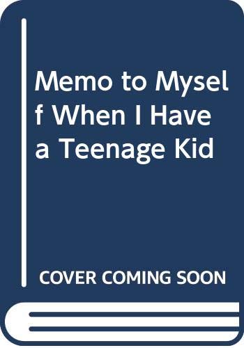 Stock image for Memo: To Myself When I Have a Teenage Kid (R) for sale by ThriftBooks-Atlanta