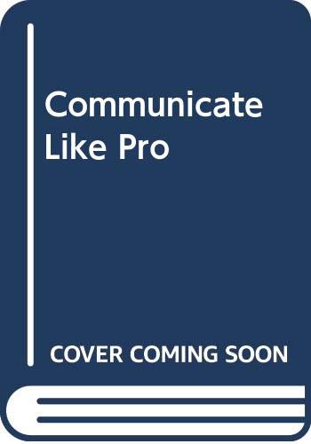 9780425101735: Communicate Like a Pro