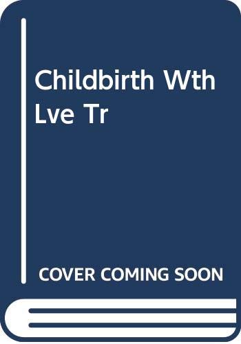 Imagen de archivo de Childbirth with Love [Paperback] by Lauersen, Niels H. a la venta por Unique Books For You
