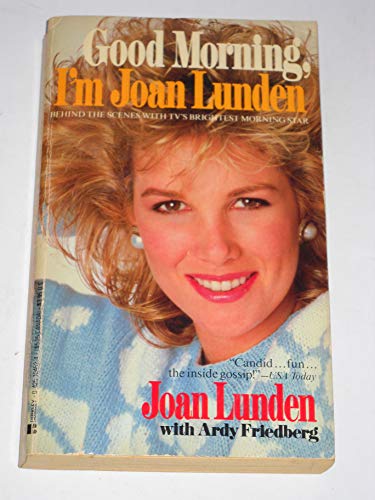 Stock image for Good Morning, I'm Joan Lunden for sale by Rainy Day Paperback