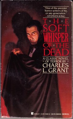 The Soft Whisper of the Dead (9780425104811) by Grant, Charles L.