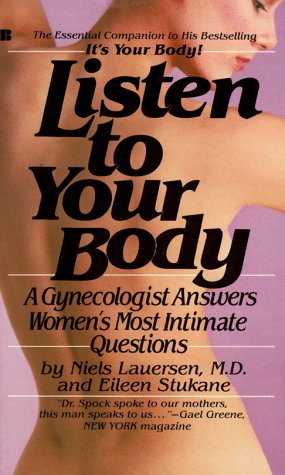 Imagen de archivo de Listen to Your Body: A Gynecologist Answers Women's Most Intimate Questions a la venta por ThriftBooks-Dallas