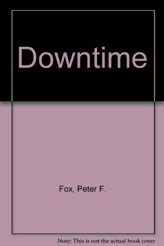 Downtime (9780425105504) by Fox, Peter