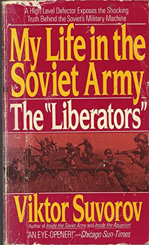 Imagen de archivo de MY LIFE IN THE SOVIET ARMY; THE LIBERATORS a la venta por Artis Books & Antiques