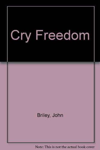 Imagen de archivo de Cry Freedom a la venta por ThriftBooks-Atlanta