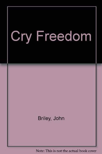 Stock image for Cry Freedom for sale by Your Online Bookstore