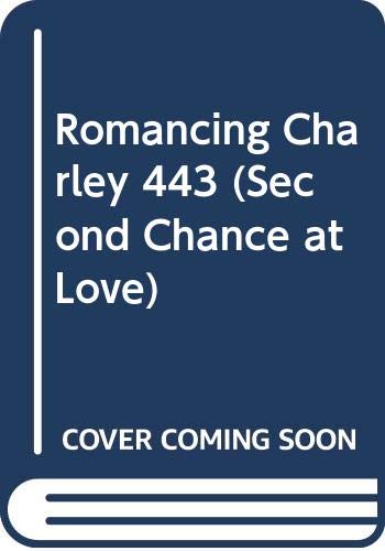 Imagen de archivo de Romancing Charley 443 (Second Chance at Love) a la venta por -OnTimeBooks-