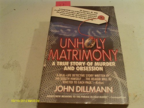 Stock image for Unholy Matrimony: A True Story of Murder and Obsession for sale by Your Online Bookstore
