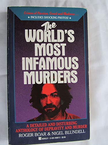 The World's Most Infamous Murders (9780425108871) by Roger Boar; Nigel Blundell