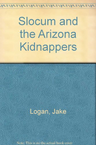 Beispielbild fr Slocum and the Arizona Kidnappers (Slocum Series #114) zum Verkauf von Wonder Book