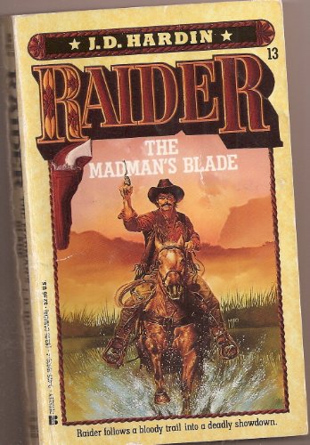 Beispielbild fr The Madman's Blade (Raider, No. 13) zum Verkauf von Wonder Book