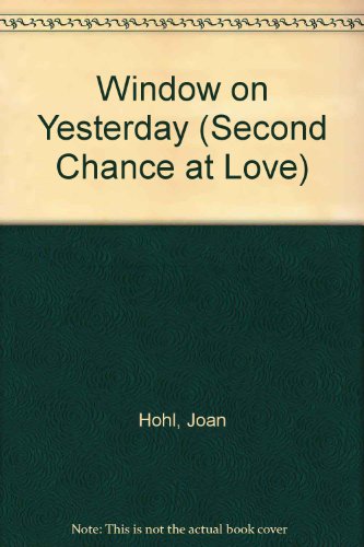 Stock image for Window on Yesterday (Second Chance at Love) for sale by The Book Garden