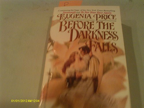 Beispielbild fr Before the Darkness Falls (Savannah Quartet, No 3) zum Verkauf von Half Price Books Inc.
