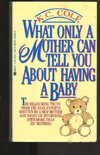 Stock image for What Only a Mother Can Tell You About Having a Baby for sale by ABC Books