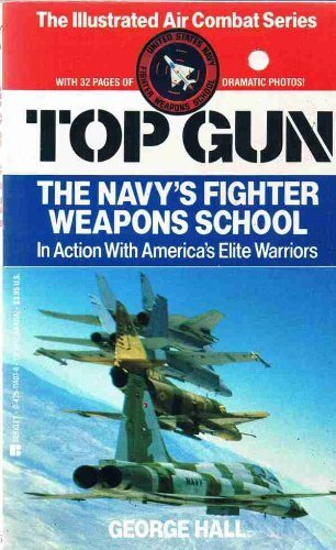 Stock image for Top Gun : The Navy's Fighter Weapons School for sale by The Book House, Inc.  - St. Louis