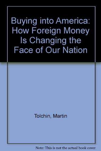 Beispielbild fr Buying Into America. How Foreign Money Is Changing the Face of the Nation. zum Verkauf von Antiquariat Christoph Wilde