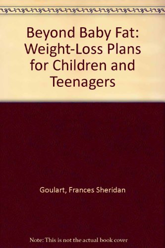 9780425116166: Beyond Baby Fat: Weight-Loss Plans for Children and Teenagers
