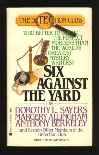 Beispielbild fr Six Against The Yard (Detection Club) zum Verkauf von St Vincent de Paul of Lane County