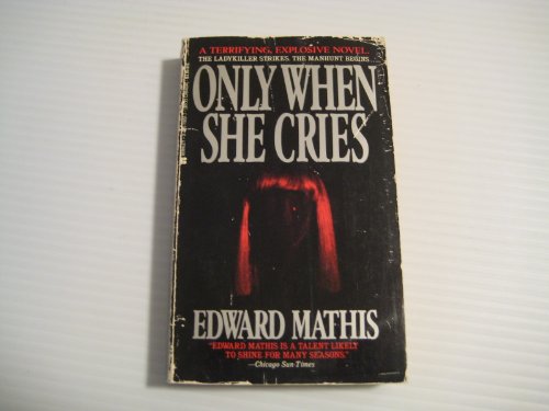 Stock image for Only When She Cries for sale by Thomas F. Pesce'