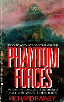 9780425119693: Phantom Forces: Shocking Accounts of Occult Warfare - Astonishing True Stories of Supernatural Events at the World's Bloodiest Battles